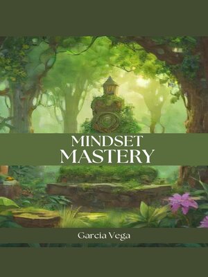 cover image of Mindset Mastery